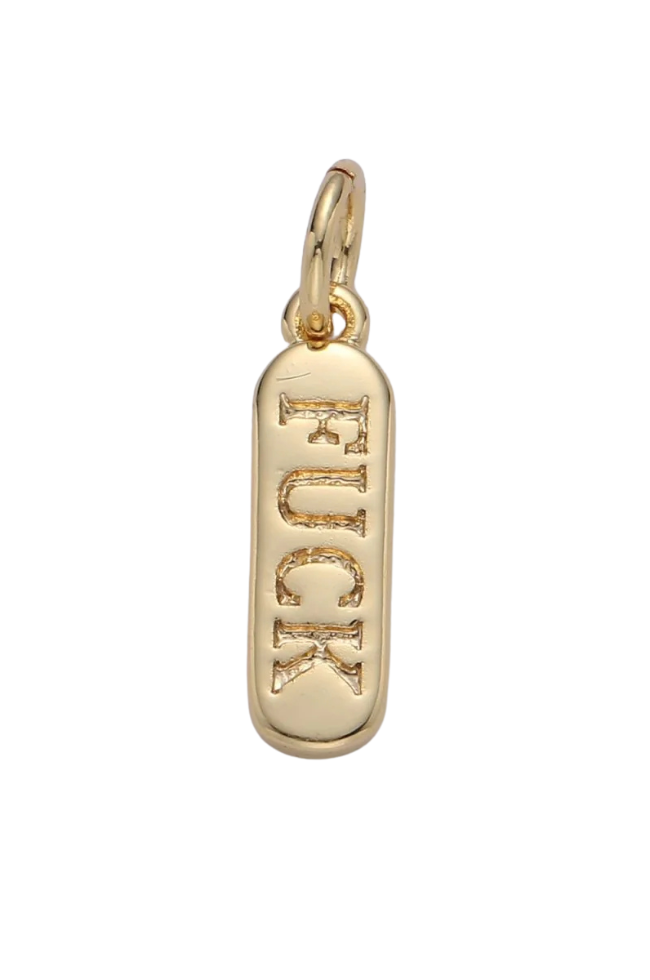 "Dainty Gold Bar ""FUCK"" Charm"